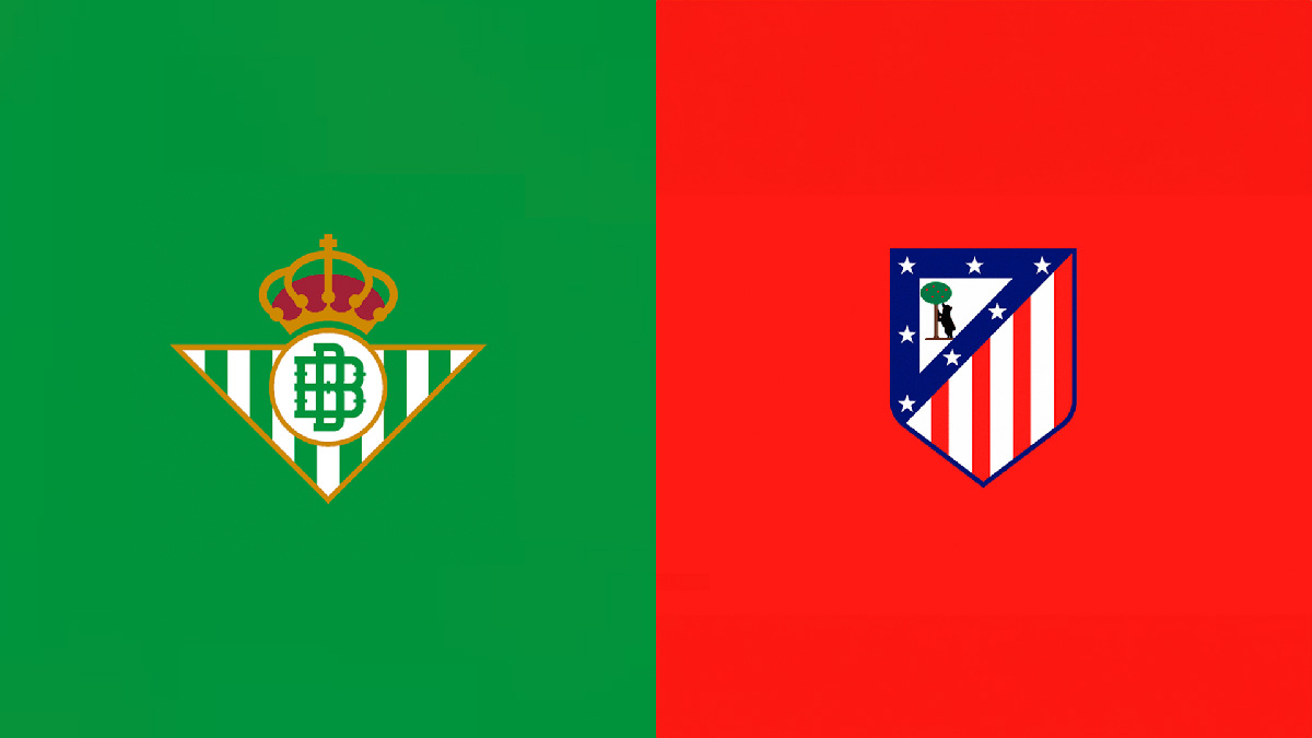 Betis vs Atletico Madrid