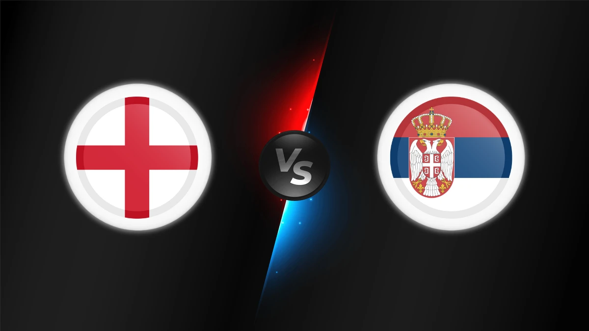 England vs Serbia