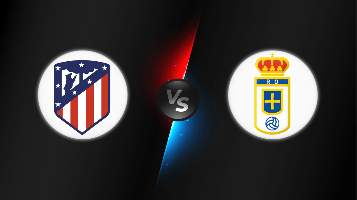 Atlético Madrid vs Real Oviedo