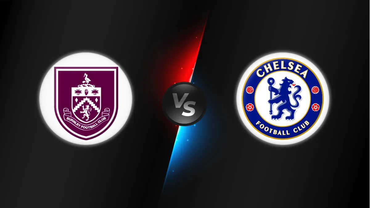 Burnley vs Chelsea