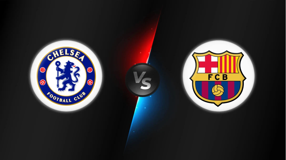 Chelsea vs Barcelona