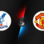 Crystal Palace vs Manchester United