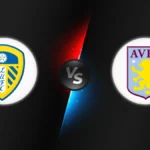 Leeds vs Aston Villa