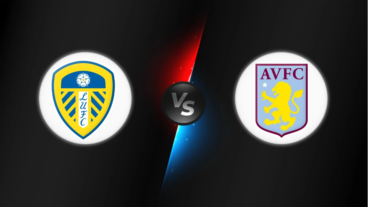Leeds vs Aston Villa