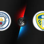 Manchester City vs Leeds