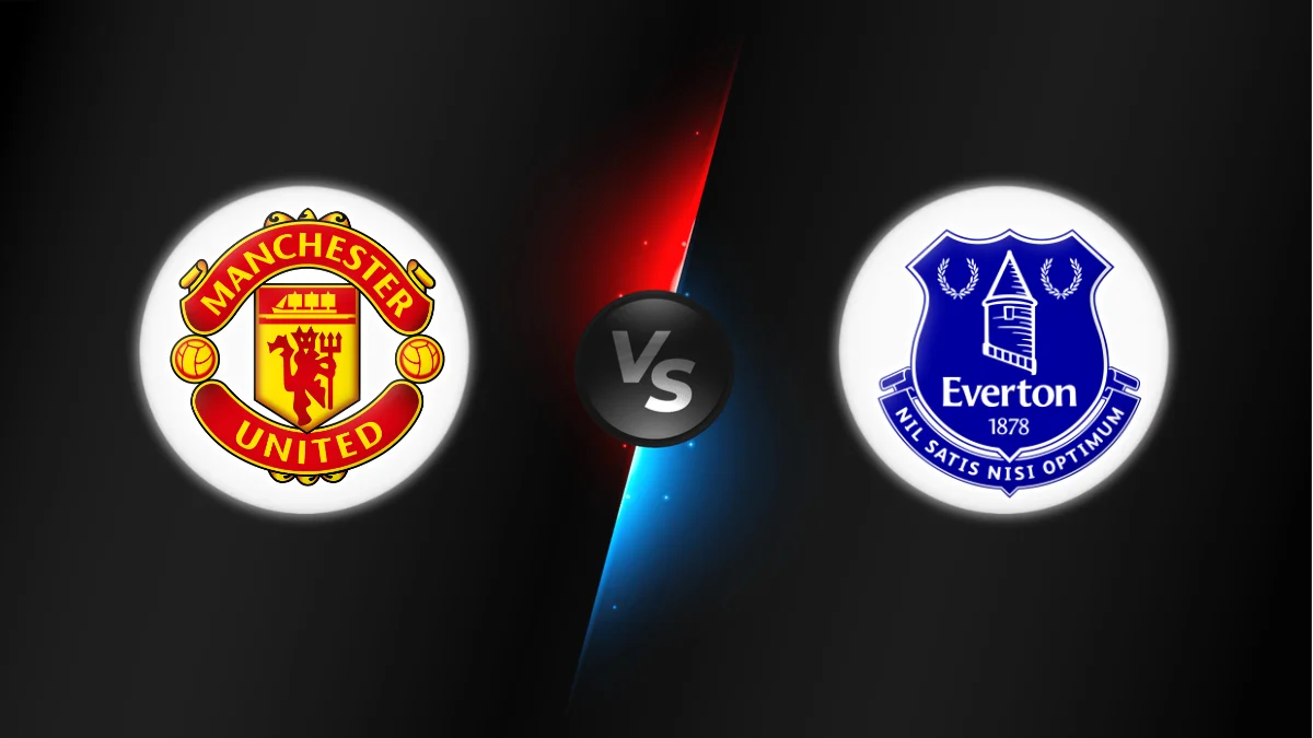 Manchester United vs Everton