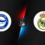 Alavés vs Real Madrid