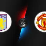 Aston Villa vs Manchester United
