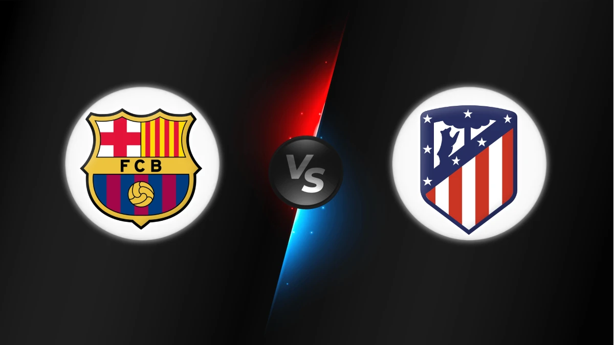 FC Barcelona vs Atlético Madrid