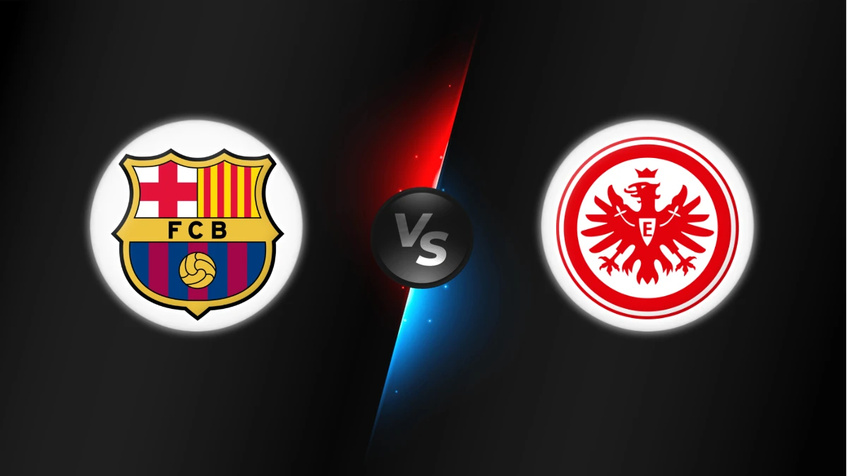 FC Barcelona vs Eintracht Frankfurt FC Barcelona vs Eintracht Frankfurt