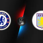 Chelsea vs Aston Villa