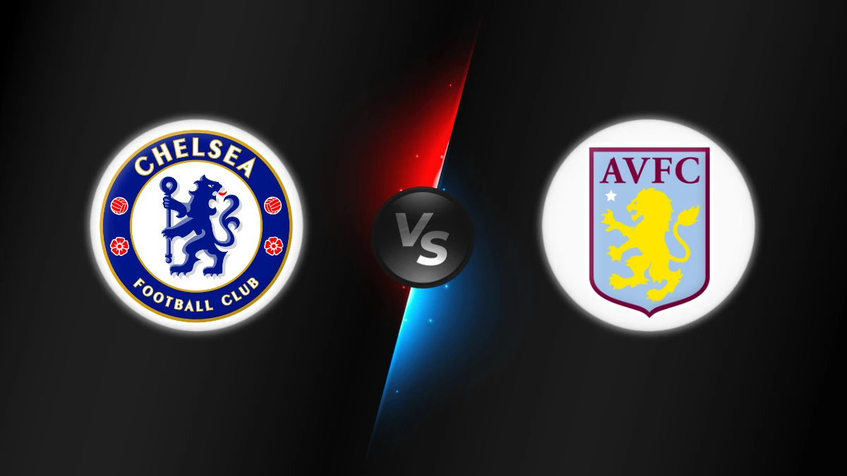 Chelsea vs Aston Villa