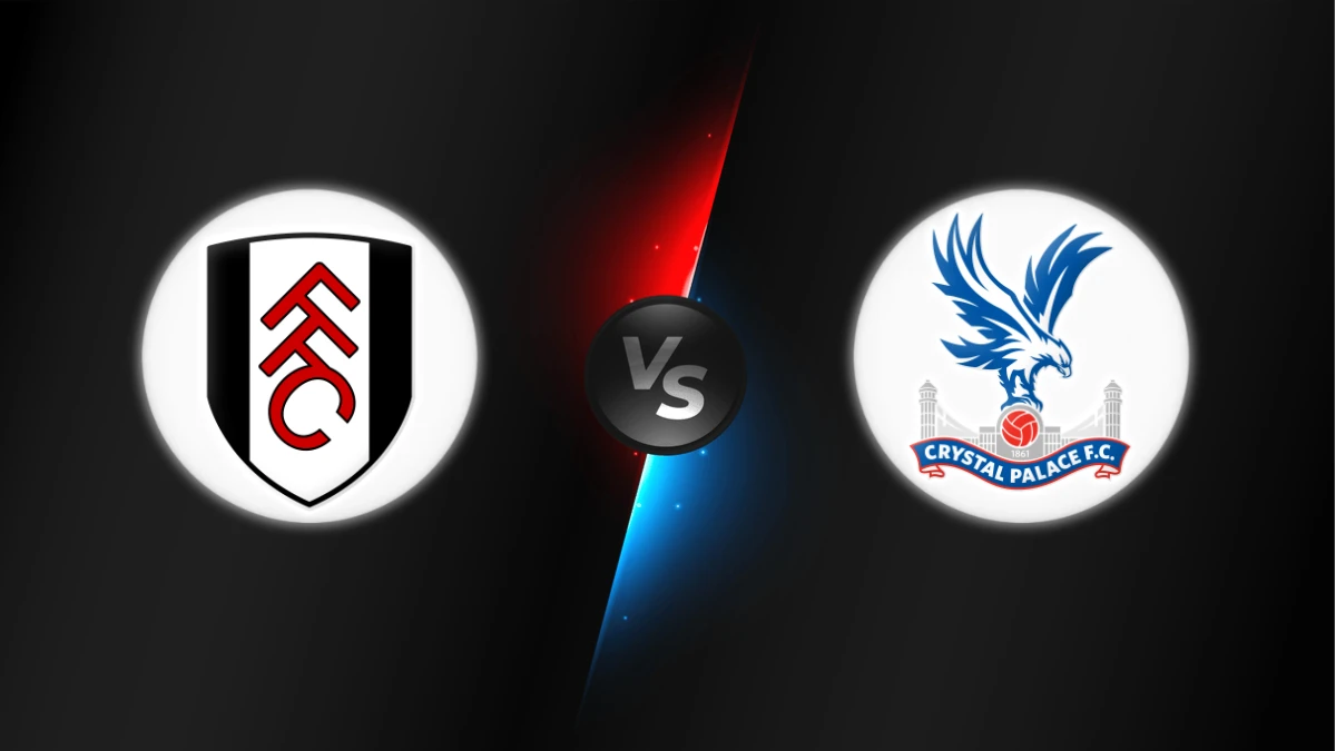 Fulham vs Crystal Palace Fulham vs Crystal Palace