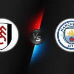 Fulham vs Manchester City