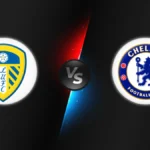 Leeds vs Chelsea
