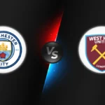 Manchester City vs West Ham United