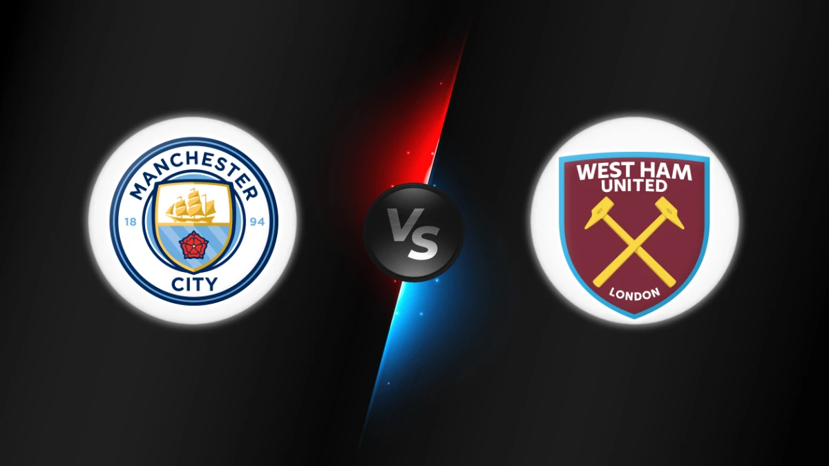 Manchester City vs West Ham United