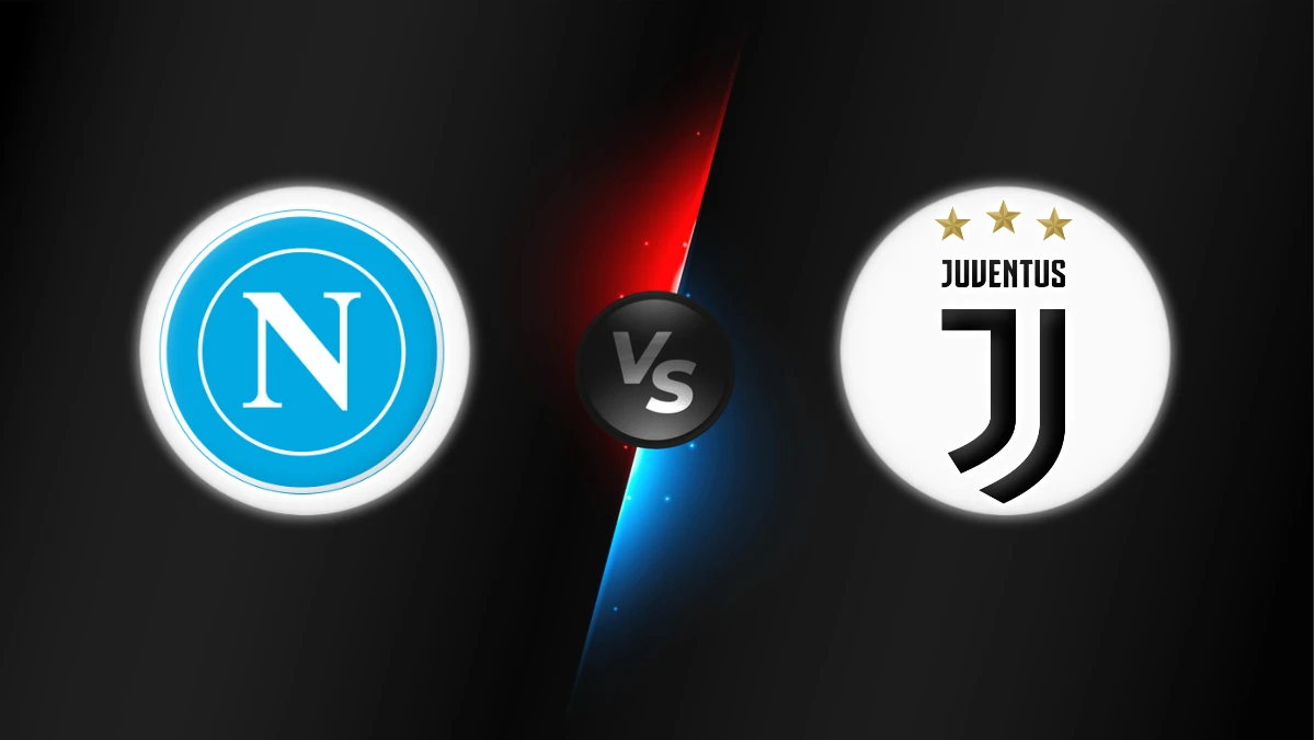 Napoli vs Juventus Napoli vs Juventus