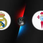 Real Madrid vs Celta Vigo