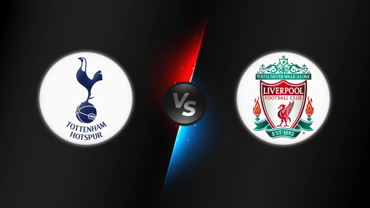 Tottenham Hotspur vs Liverpool