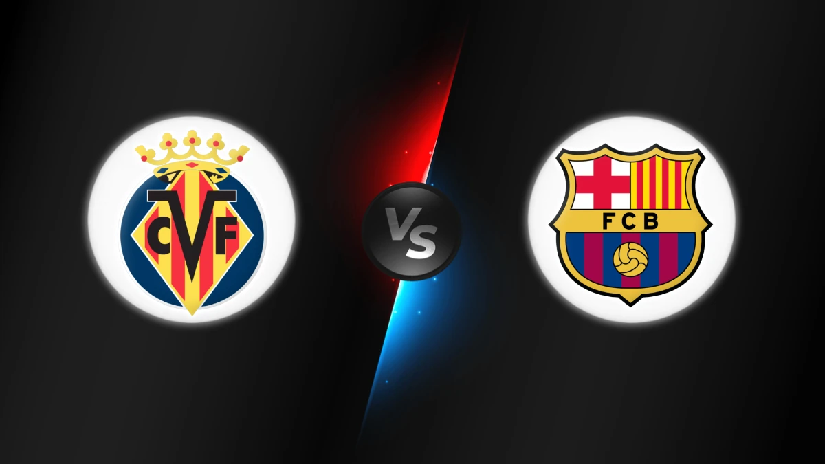 Villarreal vs FC Barcelona