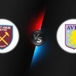 West Ham vs Aston Villa