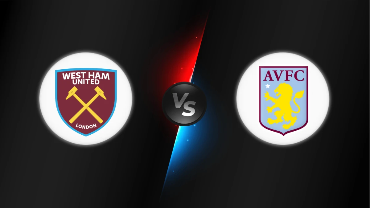 West Ham vs Aston Villa West Ham vs Aston Villa