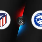Atlético Madrid vs Alaves