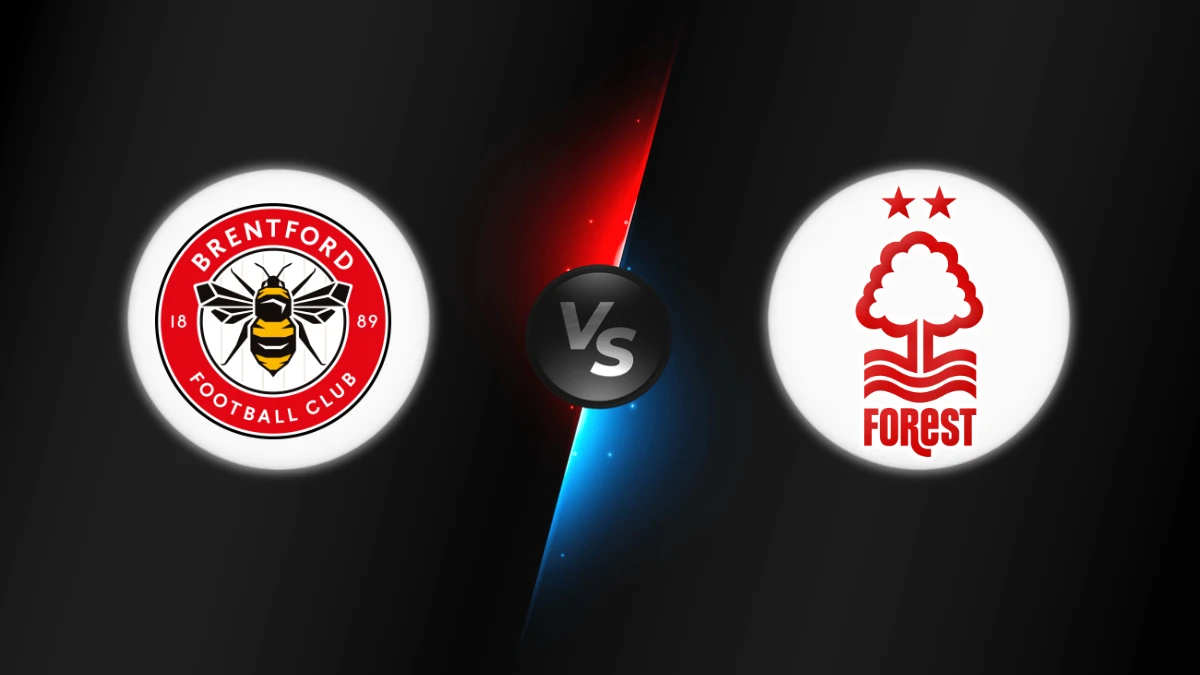 Brentford vs Nottingham Brentford vs Nottingham