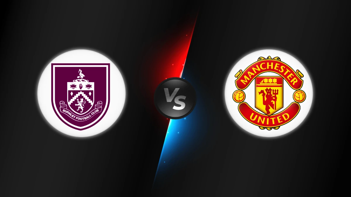 Burnley vs Manchester Utd