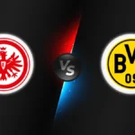 Eintracht Frankfurt vs Dortmund