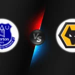 Everton vs Wolves