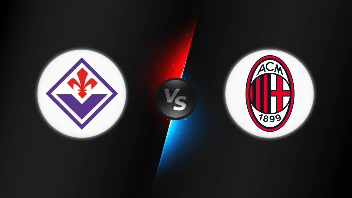 Fiorentina vs AC Milan Fiorentina vs AC Milan