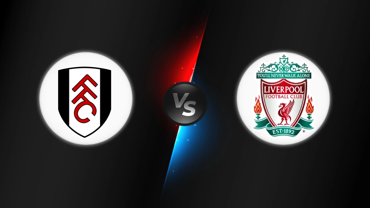 Fulham vs Liverpool