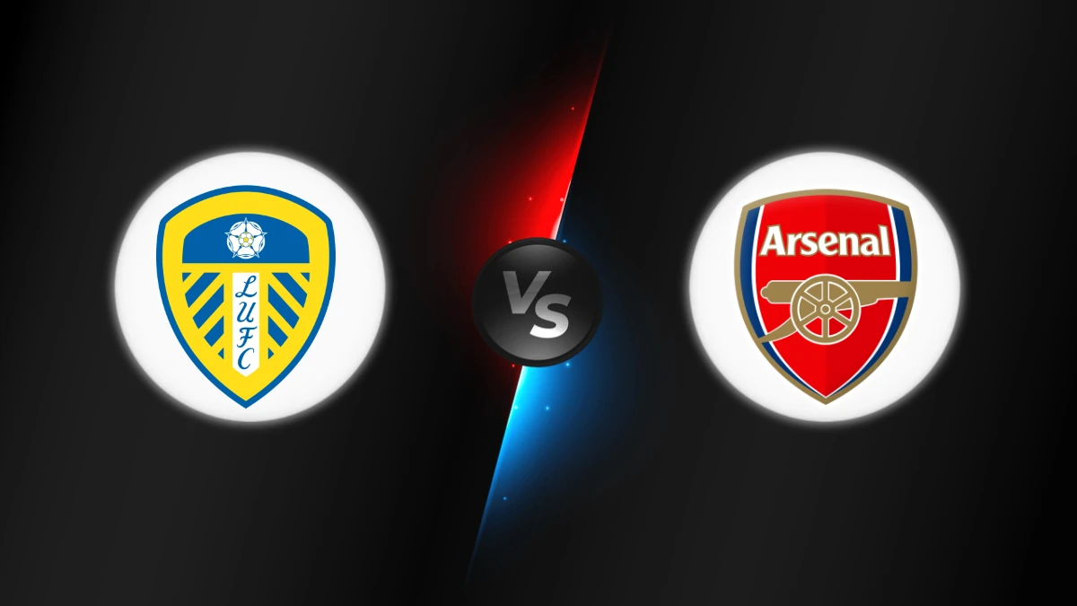 Leeds vs Arsenal Leeds vs Arsenal