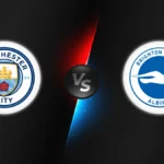 Manchester City vs Brighton