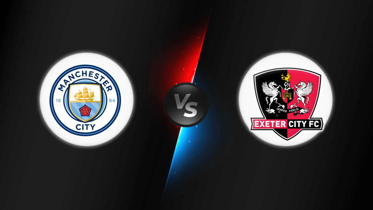 Manchester City vs Exeter