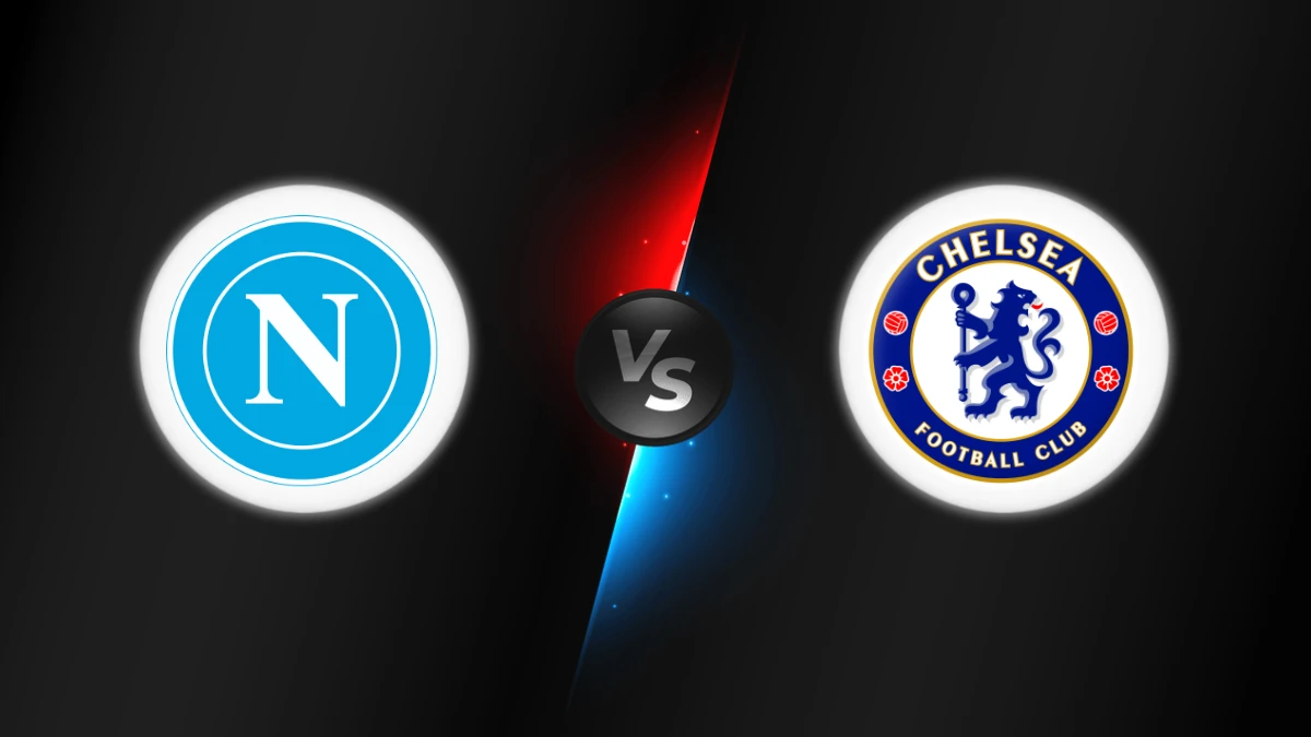 Napoli vs Chelsea Napoli vs Chelsea