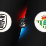 PAOK vs Betis