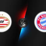 PSV Eindhoven vs Bayern Munich