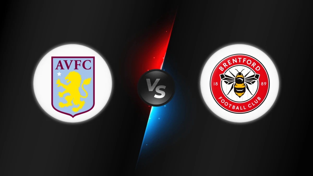 Aston Villa vs Brentford Aston Villa vs Brentford