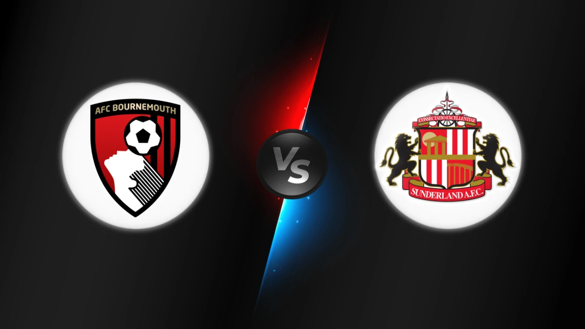 Bournemouth vs Sunderland Bournemouth vs Sunderland