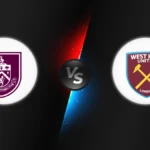 Burnley vs West Ham