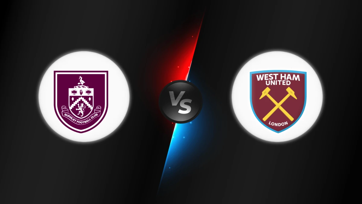 Burnley vs West Ham