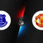 Everton vs Manchester Utd