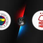 Fenerbahce vs Nottingham