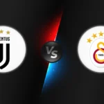 Juventus vs Galatasaray
