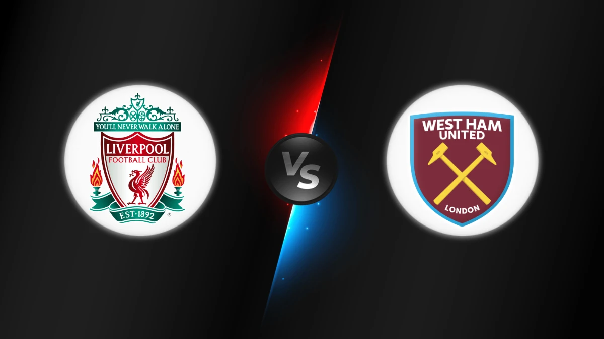 Liverpool vs West Ham