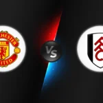 Manchester Utd vs Fulham