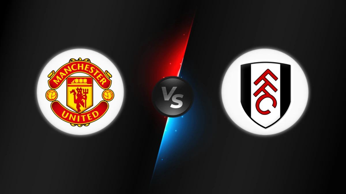 Manchester Utd vs Fulham Manchester Utd vs Fulham